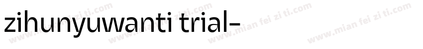 zihunyuwanti trial字体转换